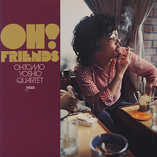 Ohtomo Yoshio Quartet / Oh! Friends front