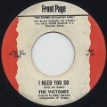 Victones / I Need You So c/w My Baby Changes