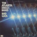 Atlanta Disco Band / Bad Luck