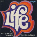 Otis Skillings / Life - A Young World Musical