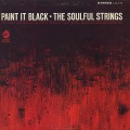 Soulful Strings ‎/ Paint It Black