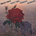 Billy Paul / Only The Strong Survive