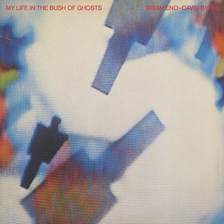 Brian Eno - David Byrne / My Life In The Bush Of Ghosts front