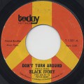 Black Ivory / Don't Turn Around c/w I Keep Asking You Questions