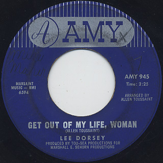 Lee Dorsey / Get Out Of My Life, Woman
