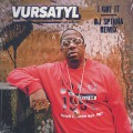 Vursatyl / I Got It (DJ Spinna Remix) c/w Bring It To A Halt  (Jake One Remix)