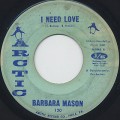 Barbara Mason / I Need Love c/w Bobby, Is My Baby