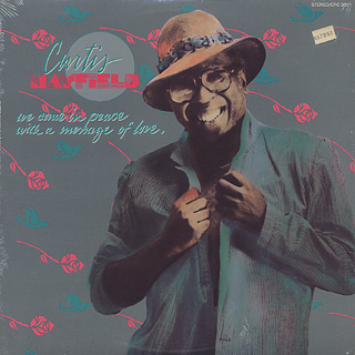 Curtis Mayfield / We Come In Peace With A Message Of Love