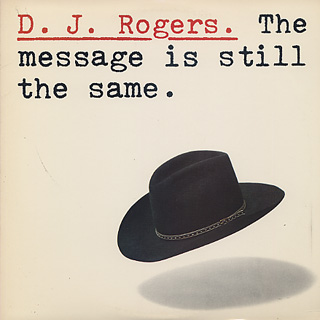 D.J. Rogers / The Message Is Still The Same