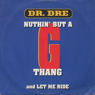 Dr. Dre / Nuthin' But A 'G' Thang