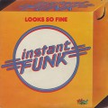 Instant Funk / Looks So Fine