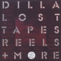 J Dilla / Lost Tapes, Reels + More-1