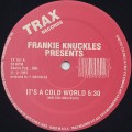 Frankie Knuckles / It's A Cold World