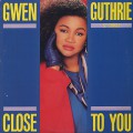 Gwen Guthrie / Close To You
