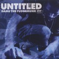 Damu The Fudgemunk / Untitled V1