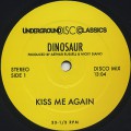 Dinosaur / Kiss Me Again