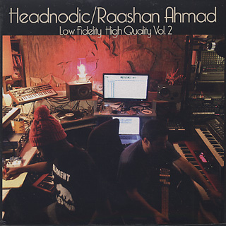 Headnodic/Raashan Ahmad / Low Fidelity, High Quality Vol. 2