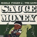 Sauce Money / Middle Finger U.