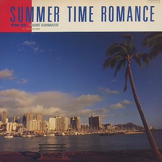 角松 敏生(Toshiki Kadomatsu) / Summer Time Romance～From KIKI