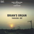 Yasushi Ide / Brian's Organ-1