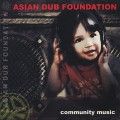 Asian Dub Foundation / Community Music