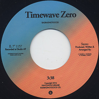 BadBadNotGood / Here & Now c/w Timewave Zero back