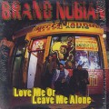 Brand Nubian / Love Me Or Leave Me Alone