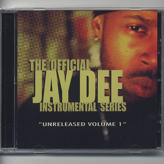 Jay Dee / The Official Jay Dee Instrumental Series Vol.1: Unreleased (CD)