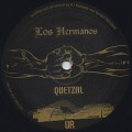 Los Hermanos / Quetzal c/w Tescat