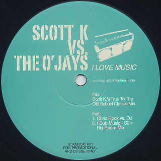 Scott K Vs. The O'Jays / I Love Music front