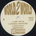 Underground Resistance / World 2 World