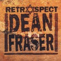 Dean Fraser / Retrospect