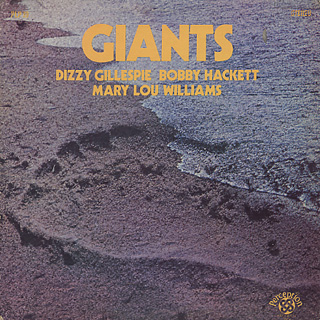 Dizzy Gillespie, Bobby Hackett, Mary Lou Williams / Giants