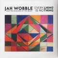 Jah Wobble's Invaders Of The Heart / Everything Is No Thing