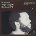 Roy Ayers / Virgin Ubiquity Remixed EP 4