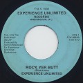 Experience Unlimited / Rock Yer Butt c/w E.V. Groove