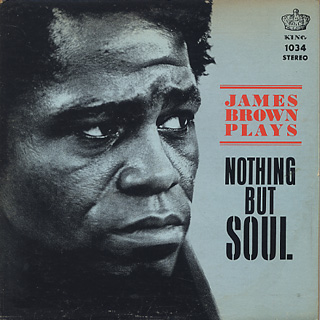 James Brown & The Famous Flames / Nothing But Soul front