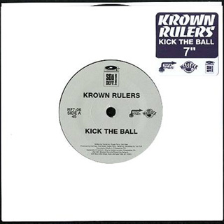 Krown Rulers / Kick The Ball (7