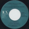 L.V. Johnson / I Don't Really Care