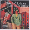 SH Beats / The Ball Game Like Crack Sellin'-1