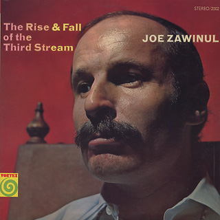 Joe Zawinul / The Rise & Fall Of The Third Stream
