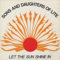 Sons And Daughters Of Lite / Let The Sun Shine In