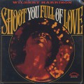 Wilbert Harrison / Shoot You Full Of Love