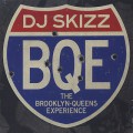 DJ Skizz / BQE The Brooklyn-Queens Experience