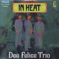 Dee Felice Trio / In Heat