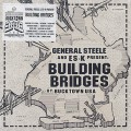 General Steele / Building Bridges