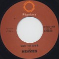 Heavies / Got To Give (7