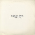 Instant House / 1988 - 1993