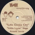 Little Louie Vega feat. Arnold Jarvis / Life Goes On (7