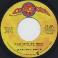 Natural Four / Can This Be Real c/w Try Love Again